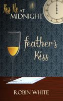 Cover for 'Feather's Kiss'
