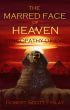 The Marred Face of Heaven by Robert Scott Finlay