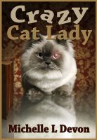 Cover for 'Crazy Cat Lady'