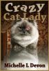 Crazy Cat Lady by Michelle Devon