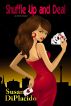 Shuffle Up and Deal by Susan DiPlacido
