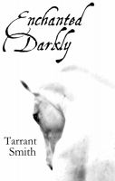 Cover for 'Enchanted Darkly'