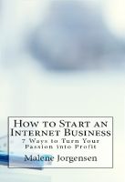 Cover for 'How to Start an Internet Business - 7 Ways to Turn Passion into Profit'