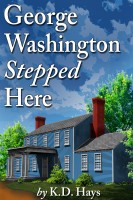 Cover for 'George Washington Stepped Here'