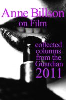 Cover for 'Anne Billson on Film 2011'
