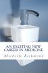 An Exciting New Career in Medicine by Michelle Richmond