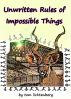 Unwritten Rules of Impossible Things by Tom Lichtenberg