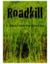 Roadkill by Tyra Masters-Heinrichs