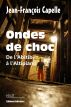 Ondes de choc - De l'Abitibi Ã  l'Altiplano by Jean-FranÃ§ois Capelle
