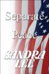 Separate Peace by Sandra Lee