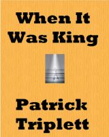 Cover for 'When It Was King'