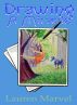 Drawing A Miracle (Children's Fantasy Adventure Story) by Lauren Marvel
