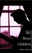 We Were Children by Matthew Morgan