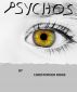 Psychos by christopher Ridge