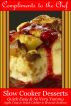 Slow Cooker Desserts - Quick Easy & So Very Yummy - Apple Crisp to Peach Cobbler to Brownie Bottoms by Compliments to the Chef 