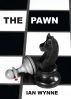 The Pawn by Ian Wynne