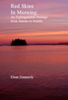 Cover for 'Red Skies In Morning:  An Unforgettable Stormy Passage from Juneau to Seattle'