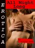 Erotica: All Night Long, Tales of Sex by Lillian Snow