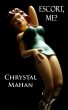 Escort, Me? by Chrystal Mahan
