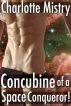 Concubine of a Space Conqueror! by Charlotte Mistry