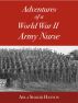 Adventures of a World War II Army Nurse (Digital Edition) by Adla Hannon