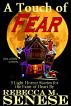 A Touch of Fear: 5 Light Horror Stories for the Faint of Heart by Rebecca M. Senese