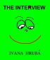 The Interview by Ivana Hruba