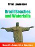 Brazil Beaches and Waterfalls by Brian Lawrenson