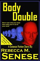 Cover for 'Body Double: A Science Fiction Story'