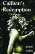 Caliban's Redemption by David Parry
