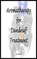 Cover for 'Aromatherapy for Dandruff Treatment'