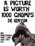 A Picture is Worth 1000 Chomps by De Kenyon