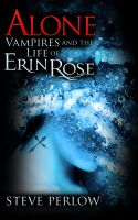 Cover for 'Alone (Vampires and the Life of Erin Rose - 1)'