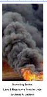 Cover for 'Shoveling Smoke: Laws & Regulations Smother Jobs & Economy'