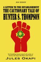 Cover for 'A Letter to the Establishment: The Cautionary Tale of Hunter S. Thompson'