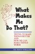 What Makes Me Do That? by Penny Whillans
