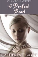 Cover for 'A Perfect Pearl (Regency Erotica)'