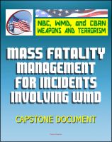 Cover for '21st Century NBC WMD CBRN Weapons and Terrorism: Mass Fatality Management for Incidents Involving Weapons of Mass Destruction - Capstone Document from the U.S. Army and Department of Justice'