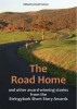 The Road Home and other award-winning stories from the Stringybark Short Story Awards by David Vernon
