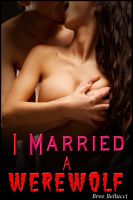 Cover for 'I Married A Werewolf (Night Breeders Series Part 2)'