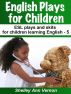 English Plays for Children 5 : Six More Easy ESL Plays by Shelley Vernon