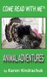 Animal Adventures by Karen Kindrachuk