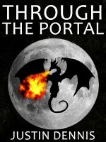 Cover for 'Through the Portal (Book One in the Through the Portal Trilogy)'