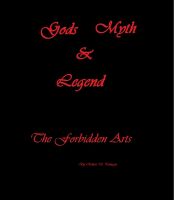 Cover for 'Gods, Myth and Legend: The Forbidden Arts'