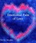 Emotional Pain of Love by Kevin Meador