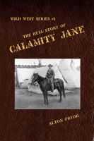 Cover for 'The Real Story of Calamity Jane'