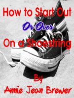 Cover for 'How To Start Out or Over on a Shoestring'