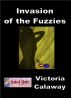 Invasion of the Fuzzies by Victoria Calaway