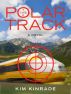 The Polar Track by Kim Kinrade