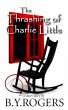 The Thrashing of Charley Little by B Y Rogers
